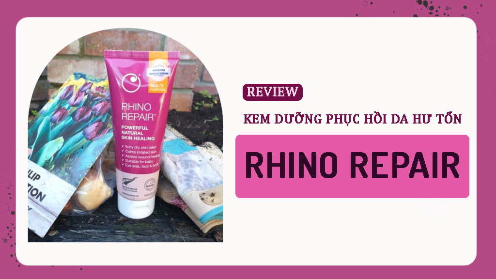 [Review] Kem dưỡng phục hồi da Oasis Rhino Repair - Vị cứu tinh cho làn da bị hư tổn